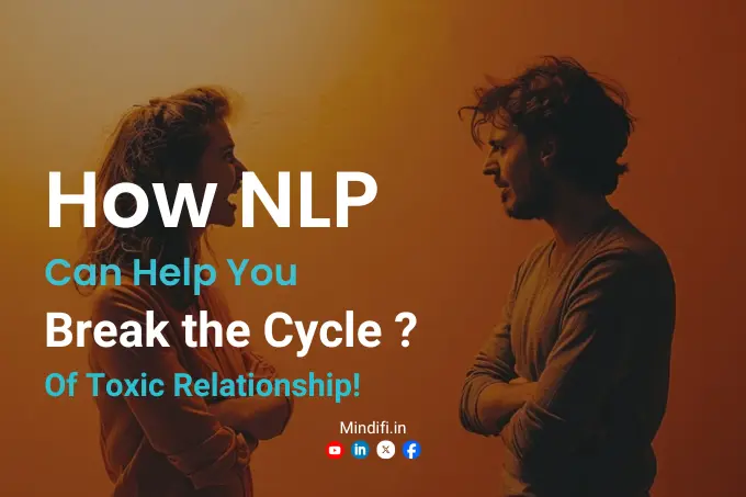 How NLP Can Help You Break Free from Toxic Relationships